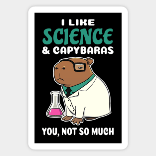 I Like Science and Capybaras you not so much cartoon Magnet